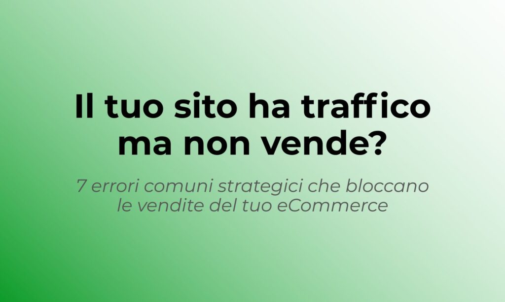 Perchè il sito ha traffico ma non vende